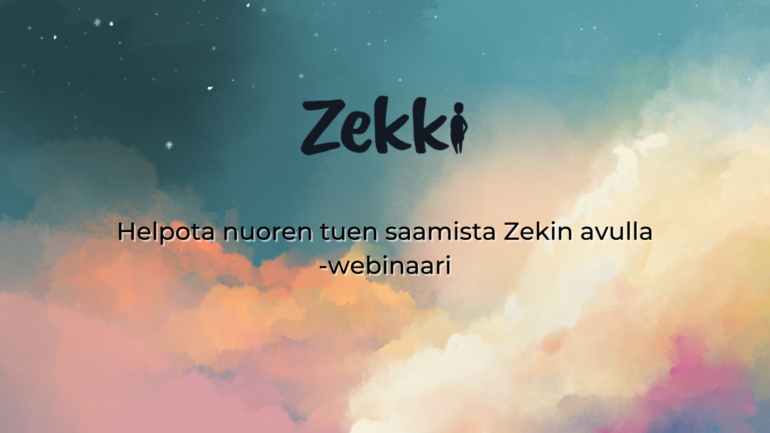 Zekin visuaalisen ilmeen monivärinen taivas taustalla. Kuvassa lukee: Zekki, helpota nuoren tuen saamista Zekin avulla - webinaari.
